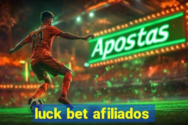 luck bet afiliados